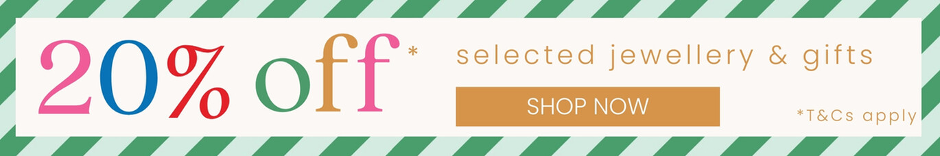 20% off selected jewellery & gifting. Shop now