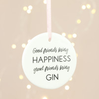 'Great Friends Bring Gin' Hanging Decoration