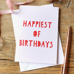 'Happiest of Birthdays' Greetings Card