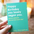 Model Holding Lovely Vegan Happy Birthday Card