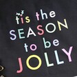 Close up of Tis The Season to be Jolly Sweatshirt in Black