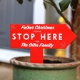 Red Personalised Acrylic Father Christmas Please Stop Here Sign in Plant Pot