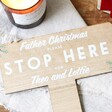 Close Up of Personalised Wooden Father Christmas Please Stop Here Sign