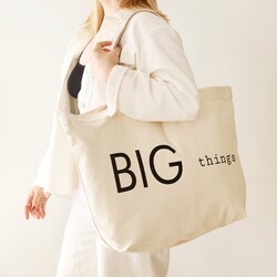 Big Things Organic Cotton Tote Bag