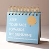 Keep Your Face Towards The Sunshine Quote From Weekly Positivity Floral Desktop Flip Chart