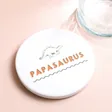 Papasaurus Organic Shape Coaster on White Surface