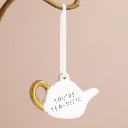 You're Tea-rific Teapot Hanging Decoration