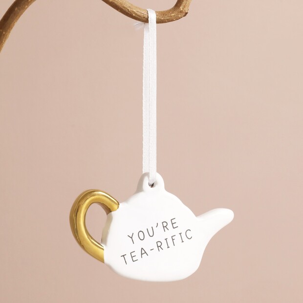 You're Tea-rific Teapot Hanging Decoration You're Tea-rific Teapot Hanging Decoration