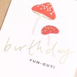 Close Up of Fun-Guy Mushroom Birthday Card