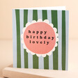 Caroline Gardner Stripe Happy Birthday Card