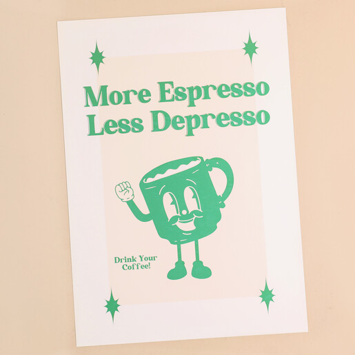 Front of Print Lune Club More Espresso Less Depresso Unframed A3 Print in Green