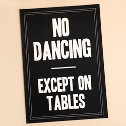 Lune Club No Dancing Except On Tables A3 Print