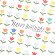 Close Up of Tulips Happy Birthday Card