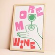 Proper Good More Wine A3 Print