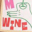 Close Up of Proper Good More Wine A3 Print