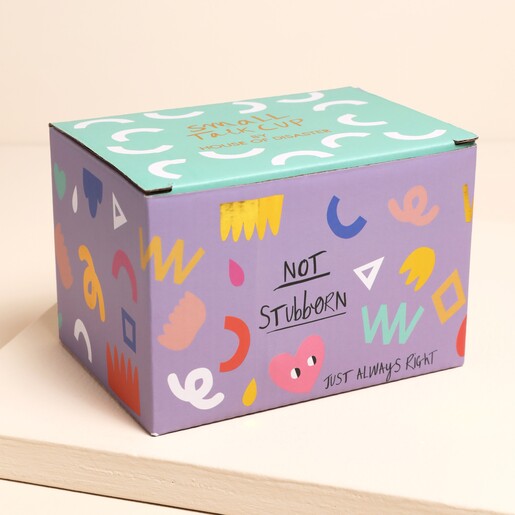 House of Disaster Small Talk 'Not stubborn, just always right' Cup