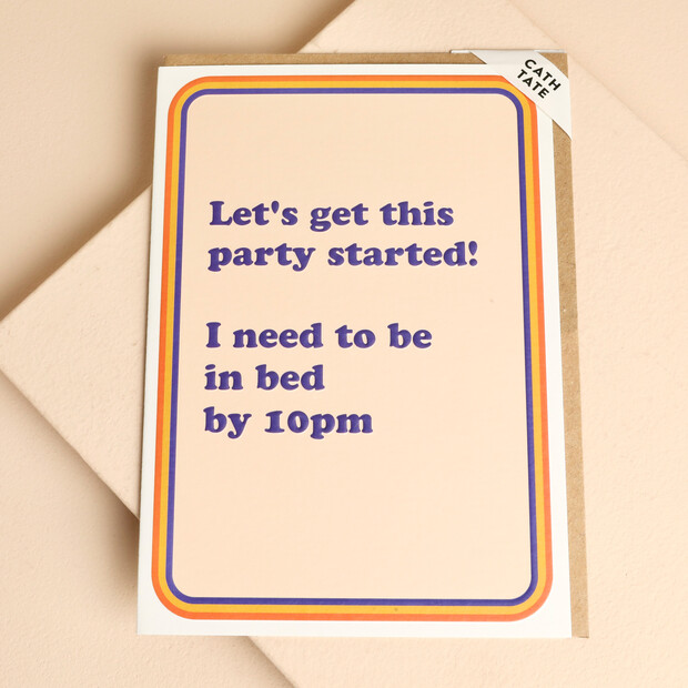 Cath Tate Lets Get the Party Started Birthday Card