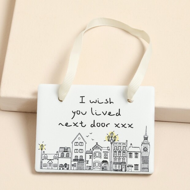 Ceramic Wish You Lived Next Door Quote Hanging Decoration