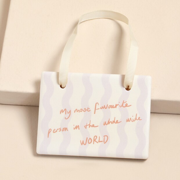 Wavy Ceramic Favourite Person Quote Hanging Decoration