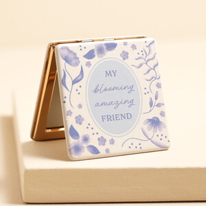 My Blooming Amazing Friend Compact Mirror