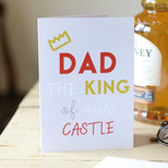 'Dad the King of our Castle' Father's Day Card