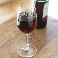 Engraved 'Daddy Since' Wine Glass