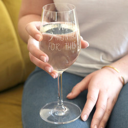 Engraved 'I've Waited 9 Months for This' Wine Glass