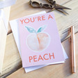 Lisa Angel A6 'You're a Peach' Greeting Card