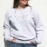 Embroidered 'Everything Will Be OK' Sweatshirt in Grey