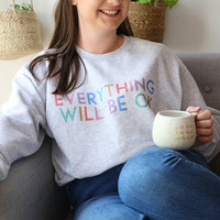 'Everything Will Be OK' Sweatshirt in Grey