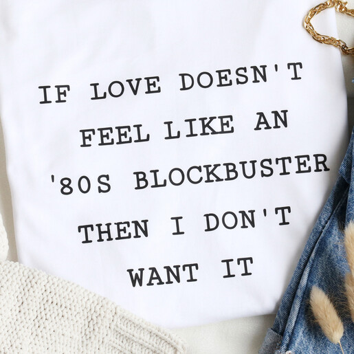 Personalised 'If Love Doesn't Feel Like...' T-Shirt