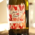 Close up of Personalised Love is Love Prosecco