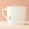 East of India Strong Women Make Waves Mug Showing Quote on Mug with Pink Background