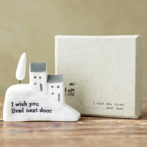 East of India Wish You Lived Next Door House Ornament