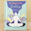Front Cover of the Be Your Own Goddess Book