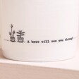 Close Up of Quote on East of India A Brew Will See You Through Mug