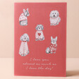 Love You Almost as Much as the Dog Greetings Card Standing on Table