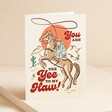 Yee To My Haw Valentine's Day Card standing in front of neutral coloured backdrop