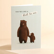 You're Like a Dad to Me Father's Day Card Upright on Beige Background