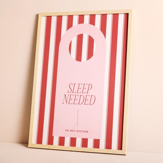 Proper Good Sleep Needed A3 Print