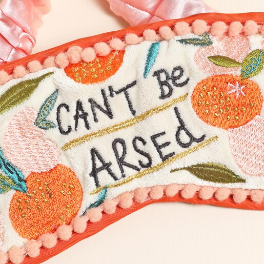 Close Up of 'Can't Be Arsed' Eye Mask