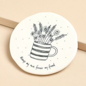 East of India Always My Mum Porcelain Round Coaster