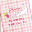 Home is Where the Cat is Greeting Card