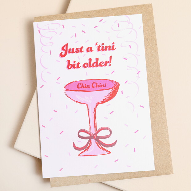 Just a 'Tini Bit Older Greetings Card Just a 'Tini Bit Older Greetings Card