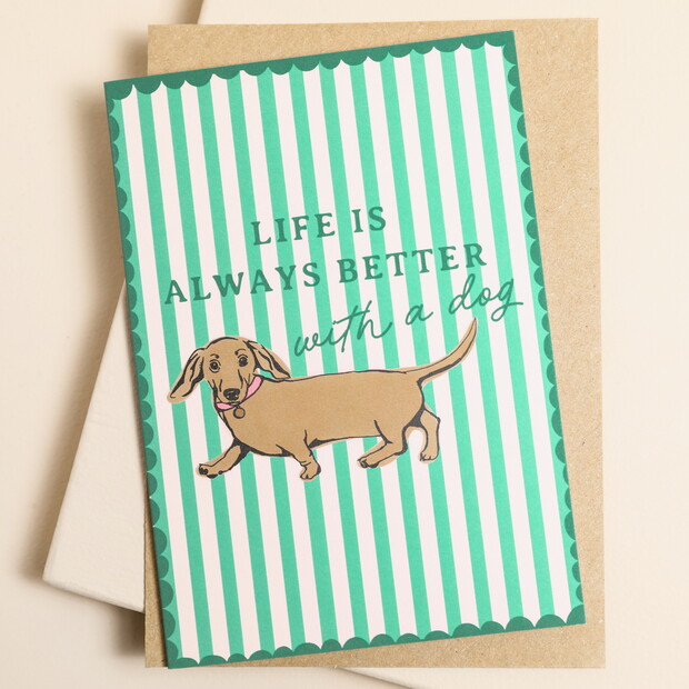 Life is Always Better With a Dog Greetings Card Life is Always Better With a Dog Greetings Card
