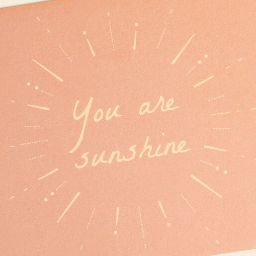 You Are Sunshine Notecard