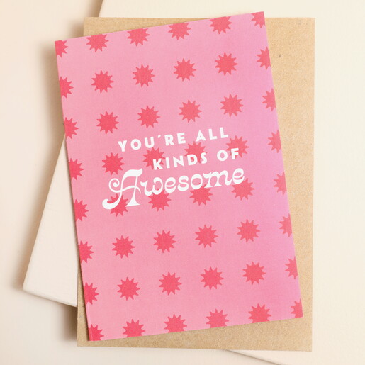 You're All Kinds of Awesome Greetings Card You're All Kinds of Awesome Greetings Card