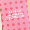 You're All Kinds of Awesome Greetings Card