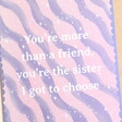 You're More Than a Friend Greetings Card
