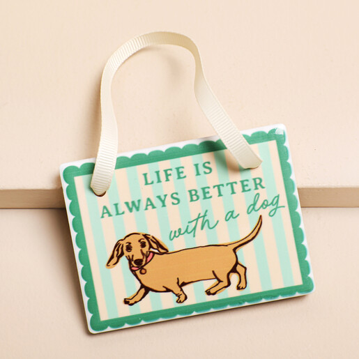 Green 'Life is Always Better with a Dog' Hanging Decoration Green 'Life is Always Better with a Dog' Hanging Decoration on a neutral background